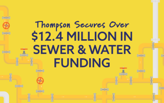 Thompson awarded over $12.4 million in sewer and water funding