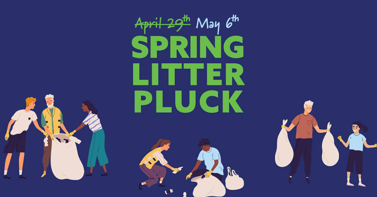 Spring 2023 Litter Pluck Event Rescheduled for May 6