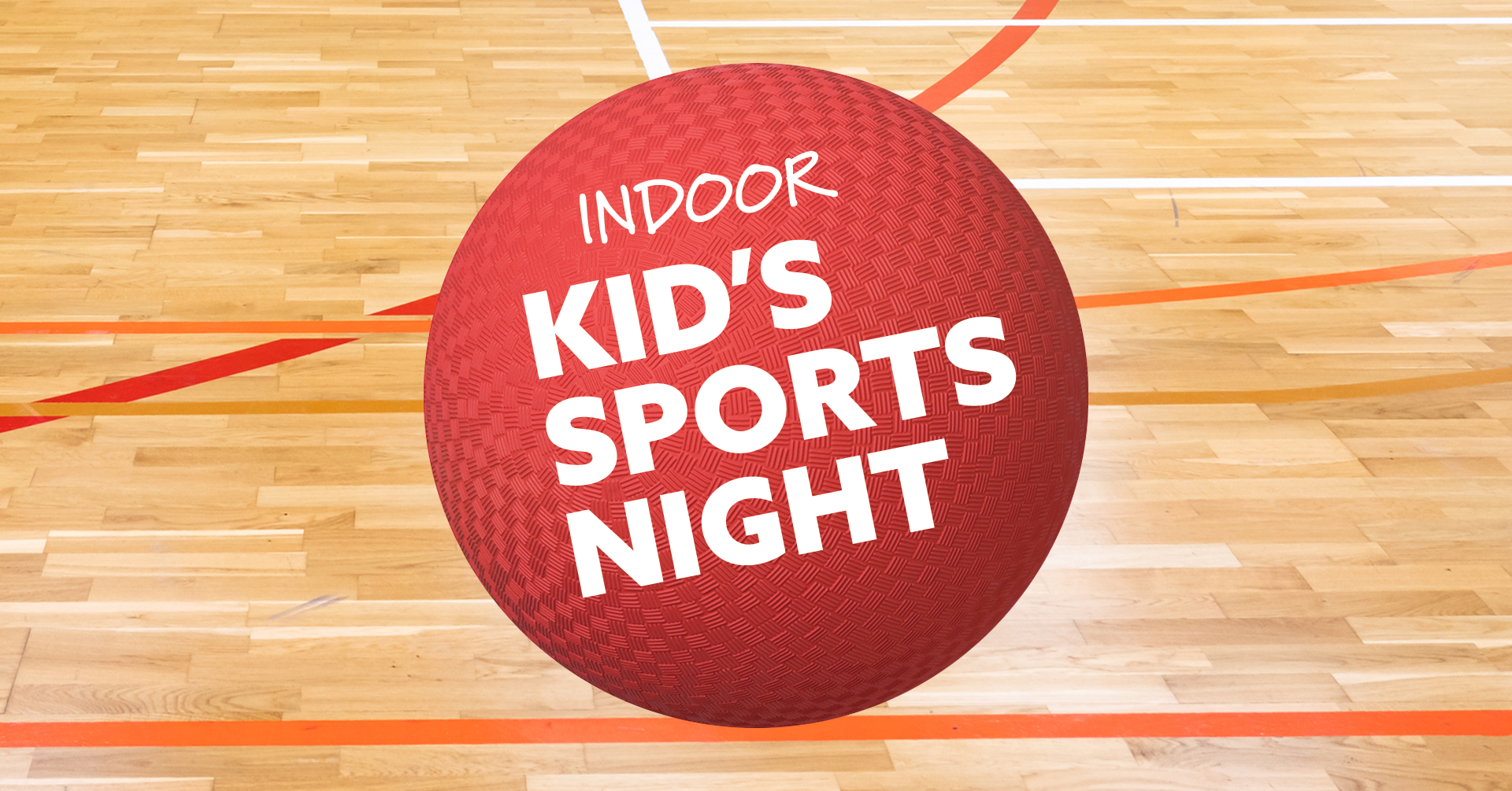 The logo is a red ball that says "Indoor Kid's Sports Night" on a gym wood floor.