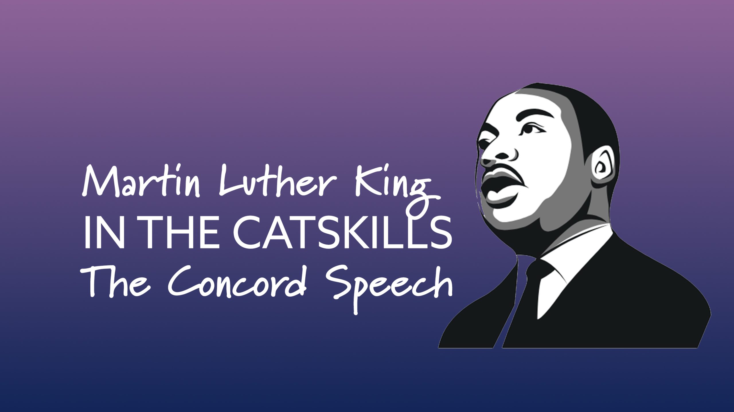 Martin Luther King in the Catskills - The Concord Speech